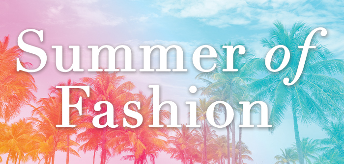 Summer of Fashion